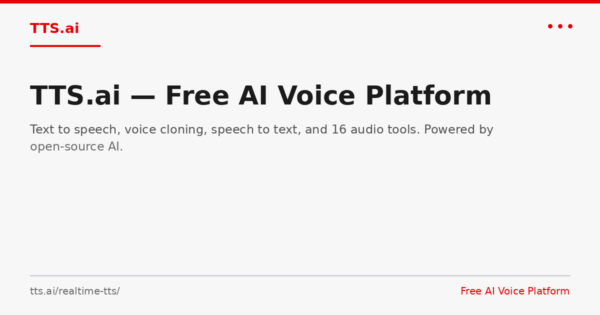 Free Realtime Text to Speech - Streaming AI TTS, First Audio in