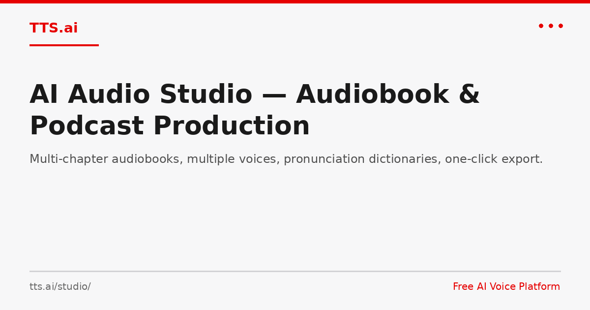 AI Audio Studio - Multi-Chapter Audiobook & Podcast Production | TTS.ai