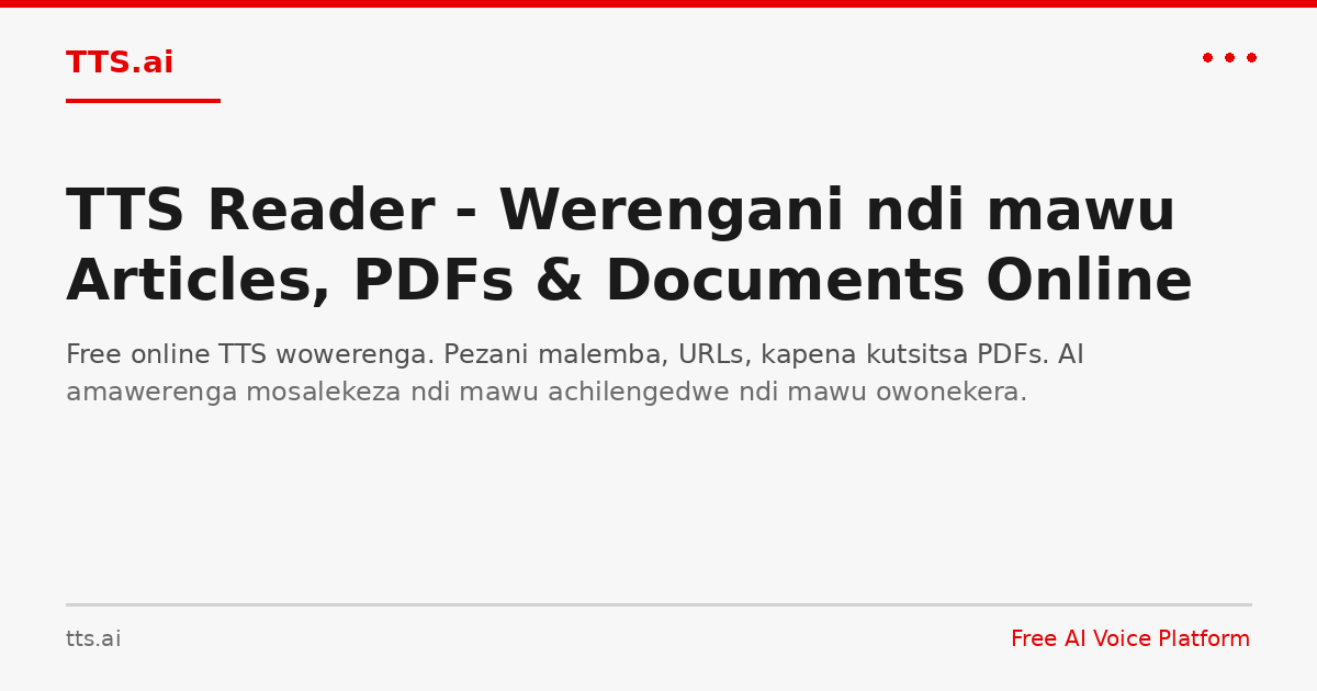 TTS Reader - Werengani ndi mawu Articles, PDFs & Documents Online | TTS.ai